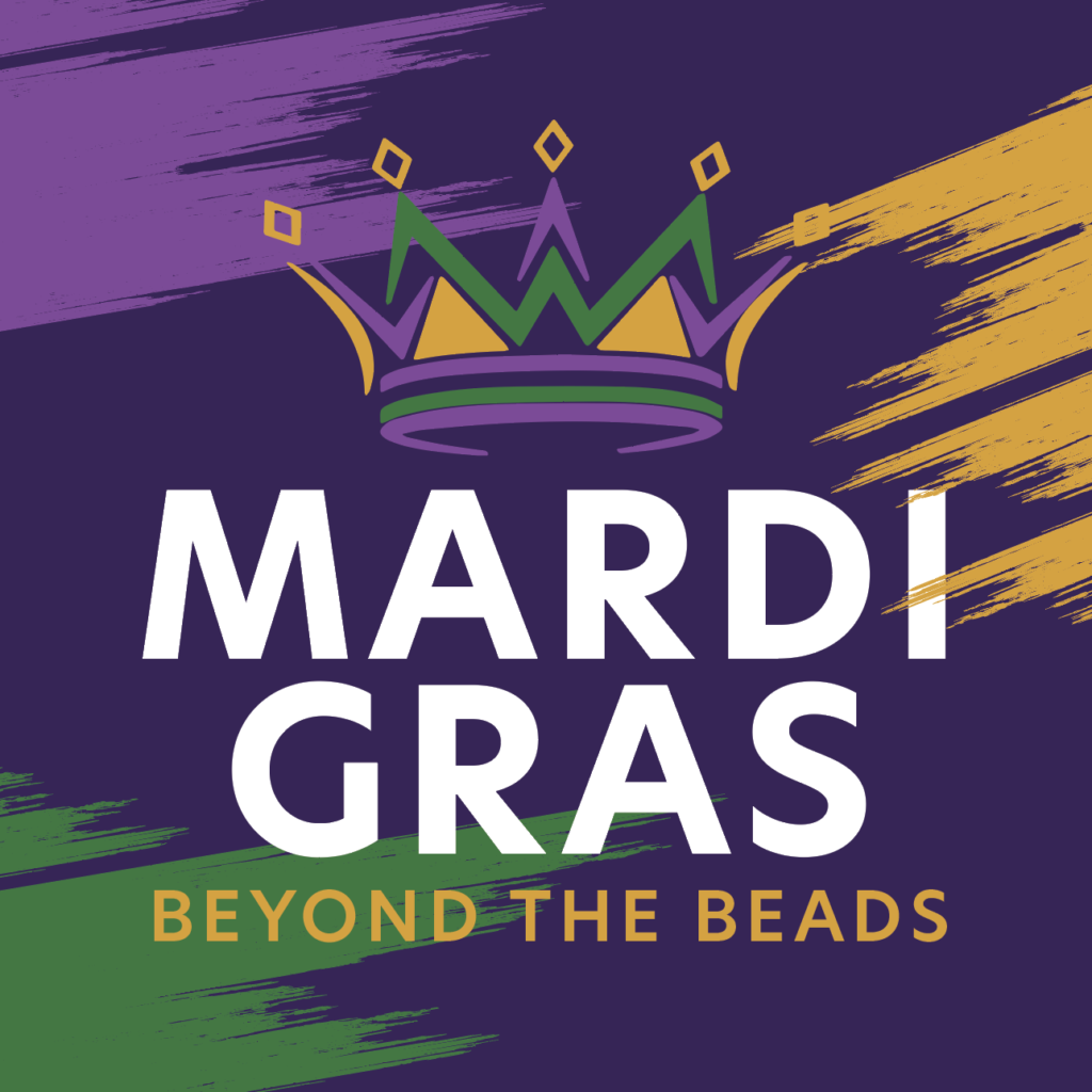 Mardi Gras Beyond the Beads